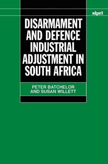 bokomslag Disarmament and Defence Industrial Adjustment in South Africa