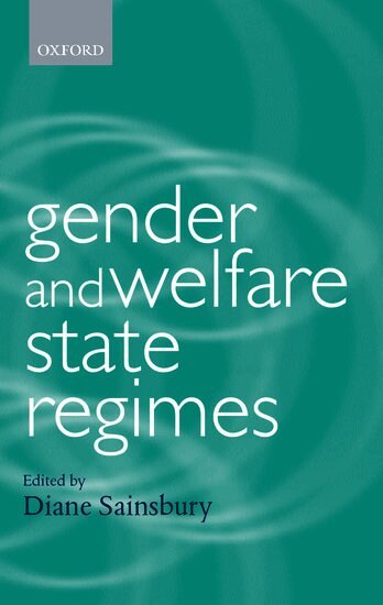 Diane Sainsbury - Gender and Welfare State Regimes, Häftad