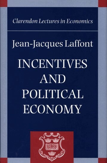 Jean-Jacques Laffont - Incentives and Political Economy, Inbunden