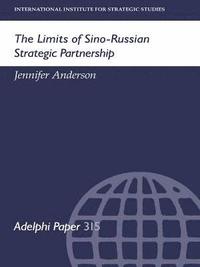 bokomslag The Limits of Sino-Russian Strategic Partnership