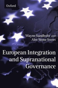 bokomslag European Integration and Supranational Governance