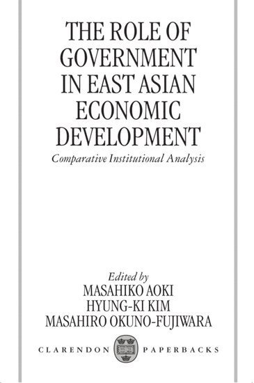 The Role of Government in East Asian Economic Development 1