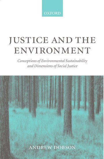 Andrew Dobson - Justice and the Environment, Häftad