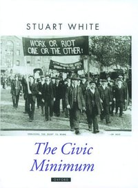 bokomslag The Civic Minimum: On the Rights and Obligations of Economic Citizenship