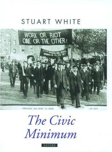 Stuart White - The Civic Minimum, Inbunden