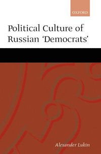 bokomslag Political Culture of the Russian 'Democrats'