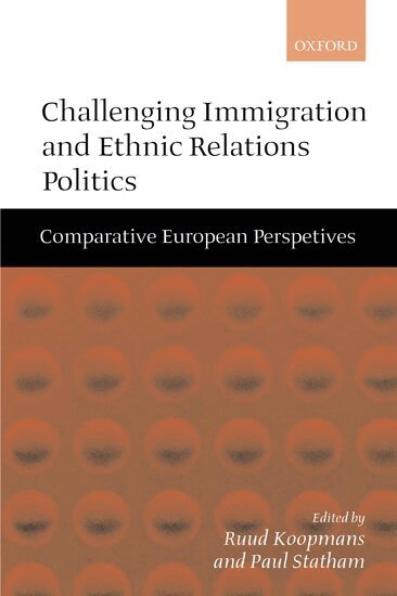 Ruud Koopmans, Paul Statham - Challenging Immigration and Ethnic Relations Politics, Inbunden