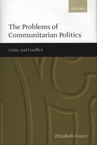 bokomslag The Problems of Communitarian Politics