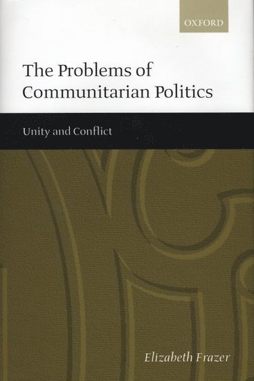 The Problems of Communitarian Politics 1