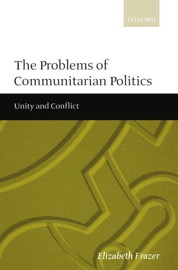 bokomslag The Problems of Communitarian Politics