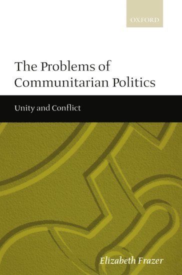 The Problems of Communitarian Politics 1