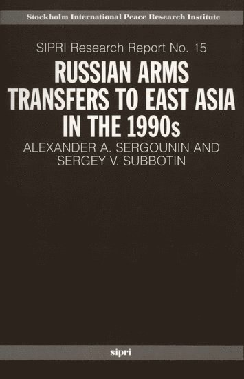 Russian Arms Transfers to East Asia in the 1990s 1