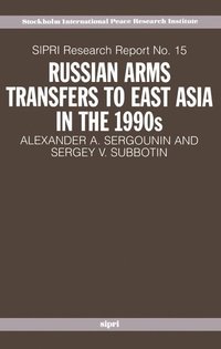 bokomslag Russian Arms Transfers to East Asia in the 1990s