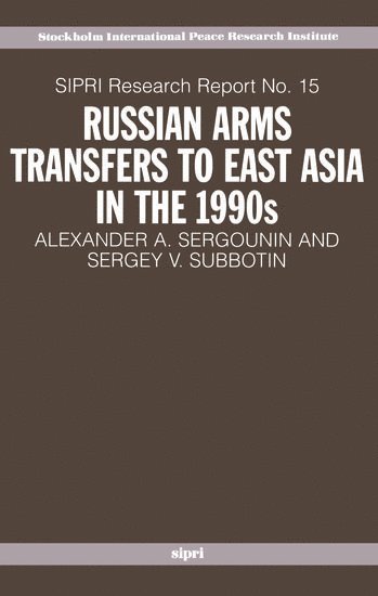 bokomslag Russian Arms Transfers to East Asia in the 1990s