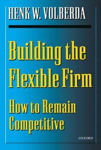 bokomslag Building the Flexible Firm