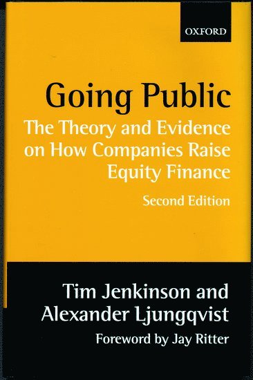 Tim Jenkinson, Alexander Ljungqvist, Oxford) Jenkinson, Tim (, Reader in Business Economics, Said Business School, Oxford University, and Fellow of Keble College, New York University) Ljungqvist, Alexander (, Assistant Professor of Finance, Stern Business School - Going Public, Inbunden