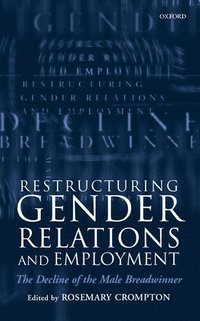 bokomslag Restructuring Gender Relations and Employment