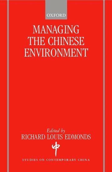 Richard Louis Edmonds - Managing the Chinese Environment, Häftad