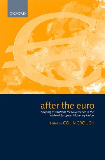 Colin Crouch - After the Euro, Inbunden