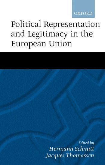 J. J. a. Thomassen, Hermann Schmitt, Jacques Thomassen - Political Representation and Legitimacy in the European Union, Inbunden