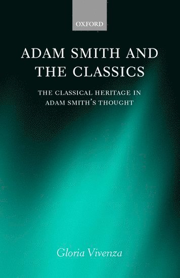Gloria Vivenza, University of Verona) Vivenza, Gloria ( - Adam Smith and the Classics, Inbunden