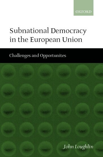 John Loughlin, John Loughlin - Subnational Democracy in the European Union, Inbunden