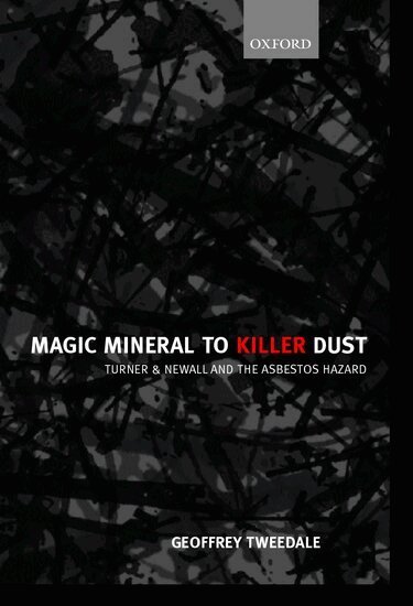Geoffrey Tweedale - Magic Mineral to Killer Dust, Inbunden