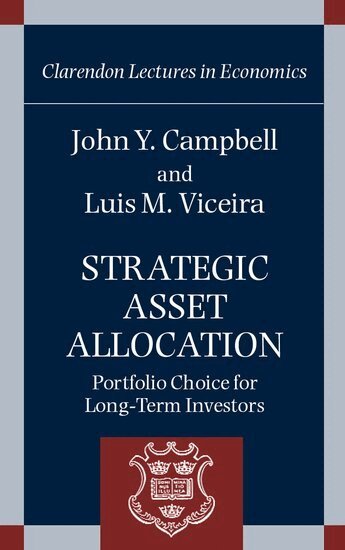 John Y. Campbell, Luis M. Viceira - Strategic Asset Allocation, Inbunden