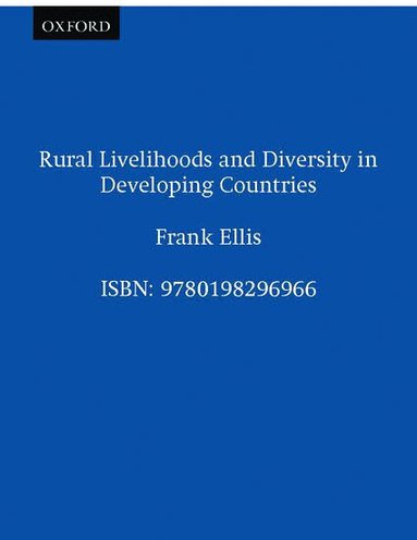 Ellis - Rural Livelihoods and Diversity in Developing Countries, Häftad