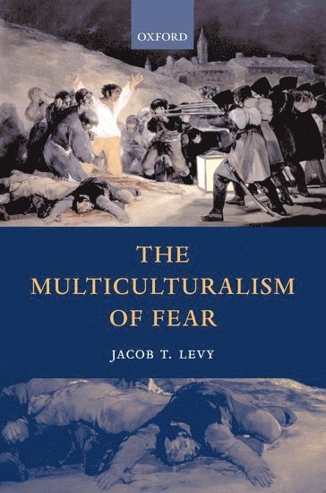 The Multiculturalism of Fear 1