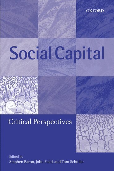 Stephen Baron, John Field, Tom Schuller - Social Capital, Inbunden