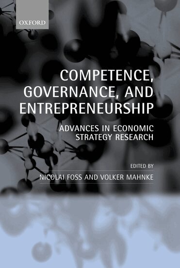 Nicolai Foss, Volker Mahnke - Competence, Governance, and Entrepreneurship, Inbunden