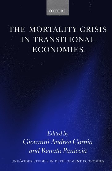 The Mortality Crisis in Transitional Economies 1