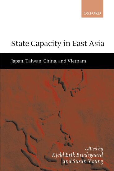 Brodsgaard, Kjeld Erik Brødsgaard, Susan Young - State Capacity in East Asia, Inbunden