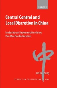 bokomslag Central Control and Local Discretion in China