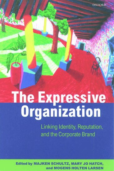 Mogens Holten Larsen, Majken Schultz, Mary Jo Hatch, Mogens Holten Larsen - The Expressive Organization, Häftad