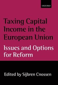bokomslag Taxing Capital Income in the European Union