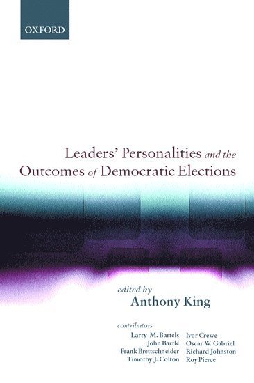 Leaders' Personalities and the Outcomes of Democratic Elections 1