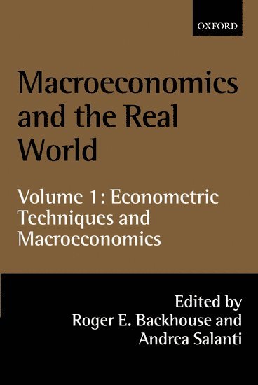 Macroeconomics and the Real World: Volume 1: Econometric Techniques and Macroeconomics 1