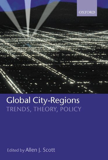 Allen J. Scott - Global City-Regions, Inbunden