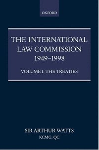 bokomslag The International Law Commission 1949-1998: Volume One: The Treaties