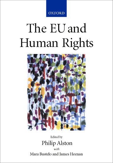 Philip Alston - The EU and Human Rights, Inbunden