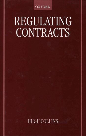 Hugh Collins - Regulating Contracts, Inbunden