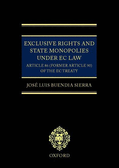 Exclusive Rights and State Monopolies under EC Law 1