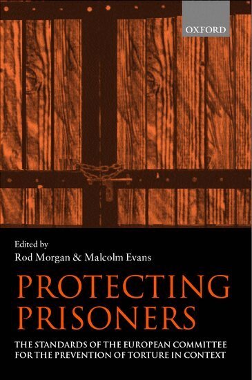 Rod Morgan, Malcolm D. Evans, Rod Morgan, Malcolm E. Evans, Rodney Morgan - Protecting Prisoners, Inbunden