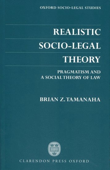Brian Z. Tamanaha, New York) Tamanaha, Brian Z. (Associate Professor, Associate Professor, St John's University School of Law - Realistic Socio-Legal Theory, Häftad