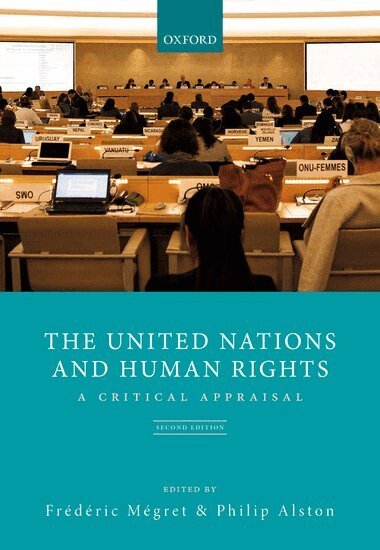 Frédéric Mégret, Philip Alston - The United Nations and Human Rights, Häftad