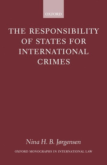 bokomslag The Responsibility of States for International Crimes