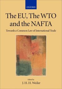 bokomslag The EU, the WTO and the NAFTA