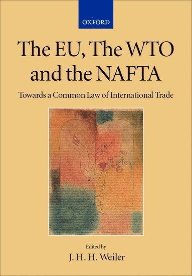 bokomslag The EU, the WTO and the NAFTA